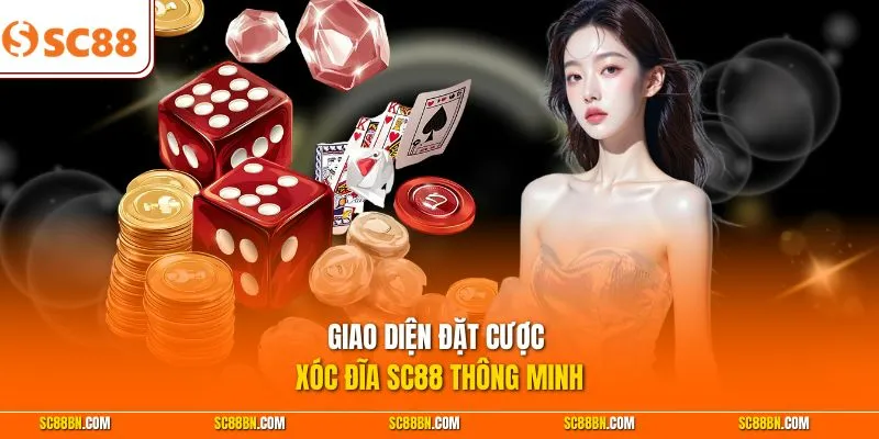 Giao diện đặt cược Xóc Đĩa SC88 thông minh