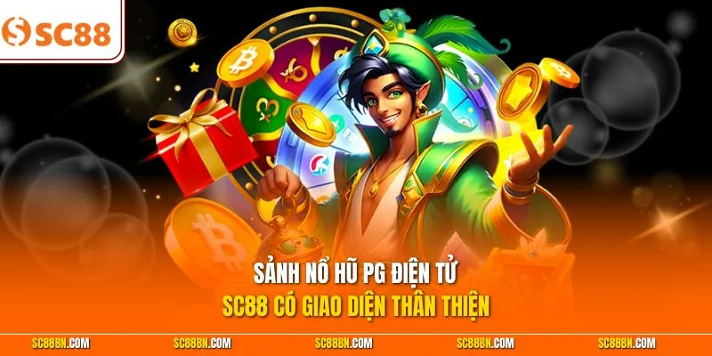 Sảnh nổ hũ PG điện tử SC88 có giao diện thân thiện