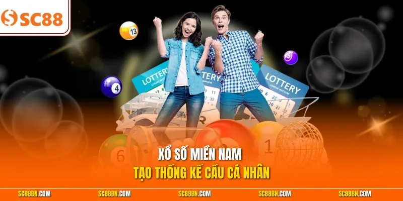 Xổ số miền Nam tạo thống kế cầu cá nhân